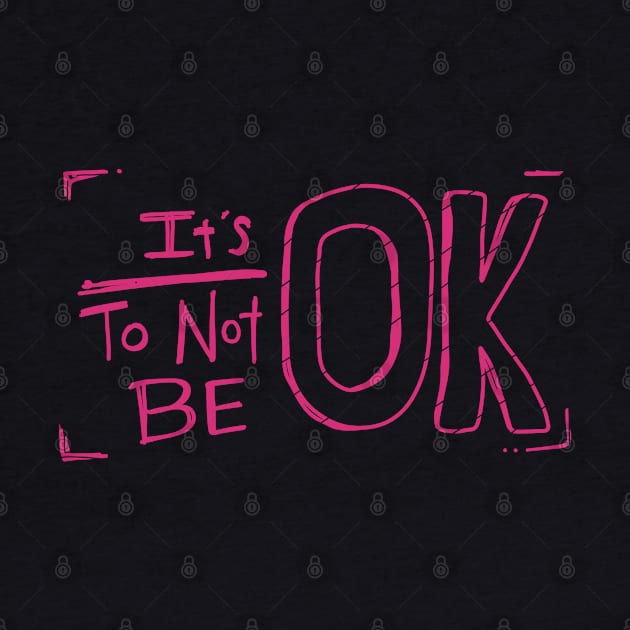 It's Ok To Not Be OK Pink Doodle by aaallsmiles